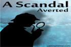 A Scandal Averted