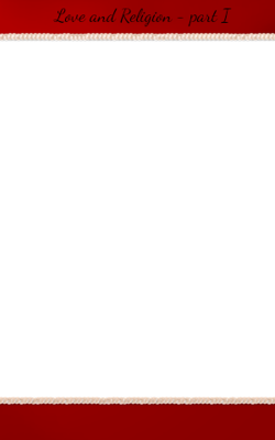 Love and Religion - part I