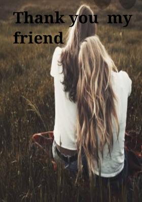 Thank You, My Friend