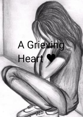 A Grieving Heart ♥