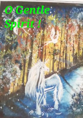 O Gentle Spirit!