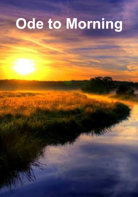 Ode to Morning 