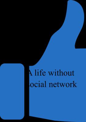 A Life Without Social Network