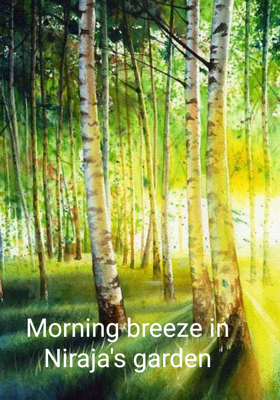 Morning breeze in Niraja's garden