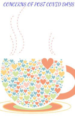 CONCERNS OF POST COVID DAYS