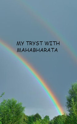 My Tryst With Mahabharata