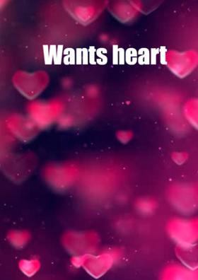 Wants Heart