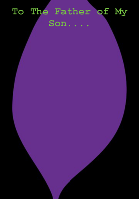 To The Father of My Son....