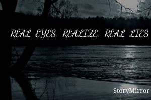 REAL EYES...