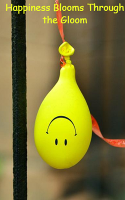 Happiness Blooms Through the Gloom
