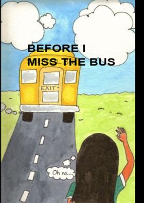 Before I Miss The Bus
