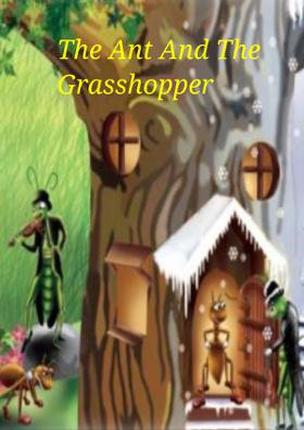 The Ant And The Grasshopper