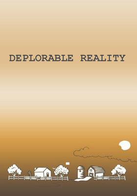 DEPLORABLE REALITY