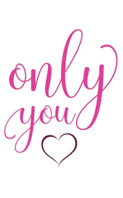 It's Only YOU
