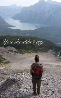 You shouldn’t cry