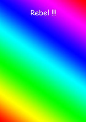 Rebel!!!