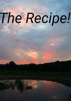 The Recipe!