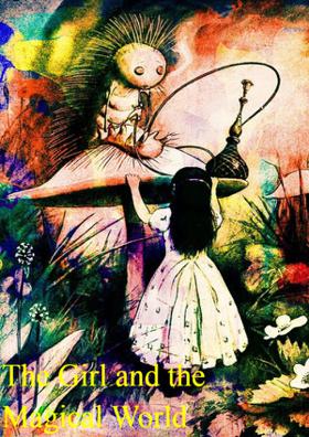 The Girl And the Magical World