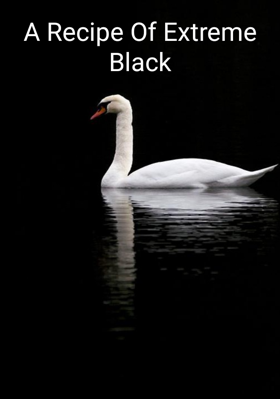 A Recipe Of Extreme Black