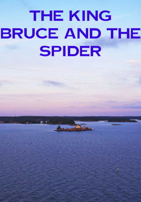 The King Bruce And The Spider