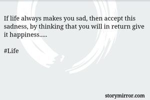 If life always...