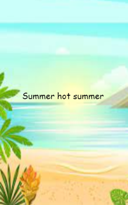 Summer, Hot Summer