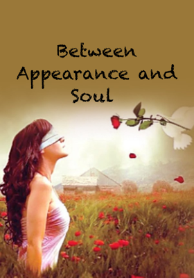 Between Appearance and Soul 