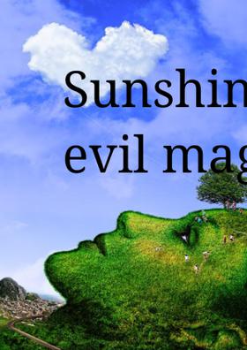 Sunshine and the evil magician