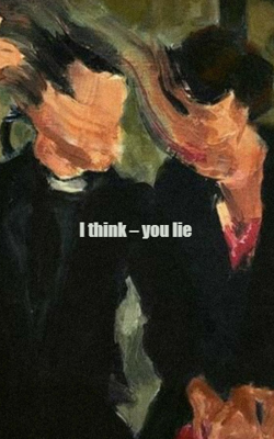 I think – you lie