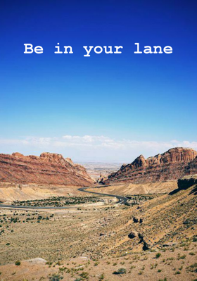 Be In Your Lane