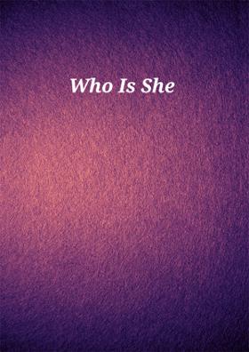 Who Is She?