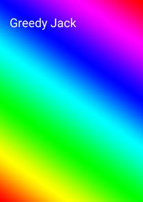 Greedy Jack