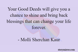 Your Good Deeds...