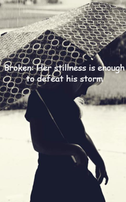 Broken: Her stillness is enough to defeat his storm