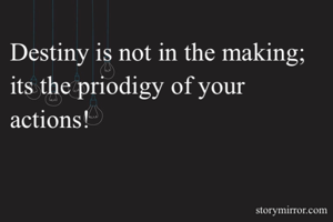 Destiny is not...