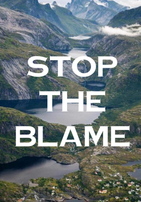STOP THE BLAME