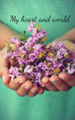 My heart and world
