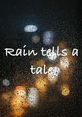 Rain Tells A Tale