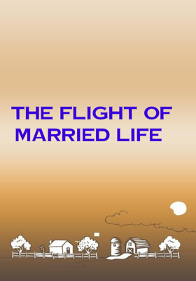 The Flight Of Married Life