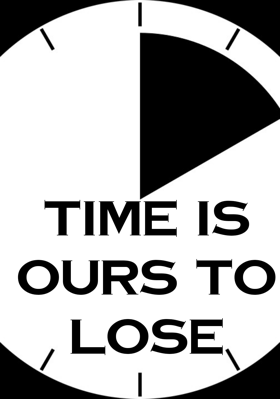 Time Is Ours To Lose