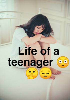 Life of a teenager
