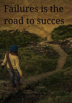 Failures Are The Road To Success