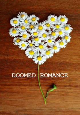 DOOMED ROMANCE