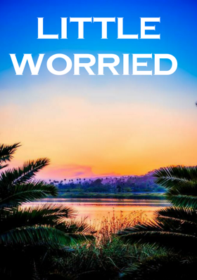 Little Worried