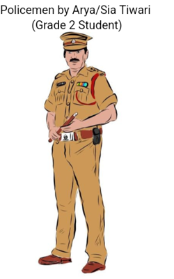Policemen by Arya/Sia Tiwari  (Grade 2 Student)