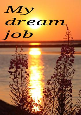 My Dream Job