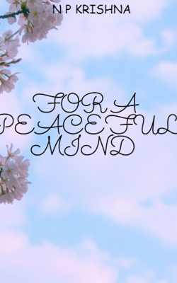 FOR A PEACEFUL MIND