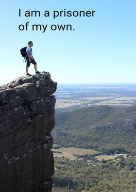 I Am A Prisoner Of My Own