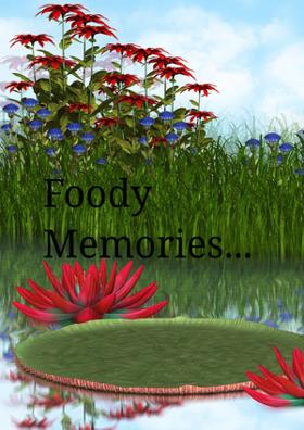 Foody Memories...