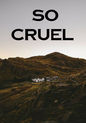 So Cruel